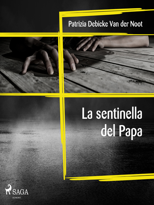 Title details for La sentinella del papa by Patrizia Debicke Van der Noot - Available